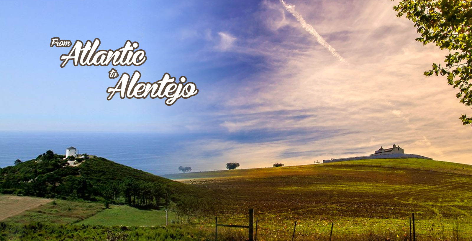 From Atlantic to Alentejo From Atlantic to Alentejo